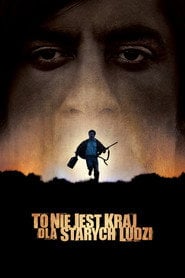 To nie jest kraj dla starych ludzi (2007) • Sprawdź źródła na Vider