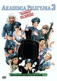 Akademia Policyjna 3: Powrót do Szkoły Cały Film (1986) Online - Filman