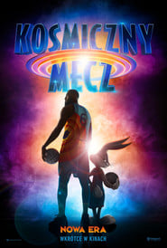 Kosmiczny mecz: Nowa era (2021) - Sprawdź film na Vider