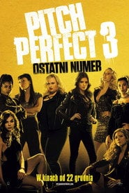 Pitch Perfect 3 (2017) - Sprawdź film na Vider